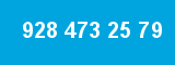 928 473 25 79